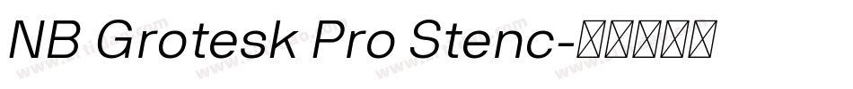 NB Grotesk Pro Stenc字体转换